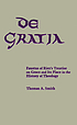De gratia : Faustus of Riez's Treatise on grace... by  Thomas A Smith 
