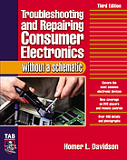 Troubleshooting and repairing consumer electronics