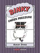 Binky. 3, Binky under pressure