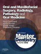 Master Dentistry E-Book : Volume 1: Oral and Maxillofacial Surgery, Radiology, Pathology and Oral Medicine