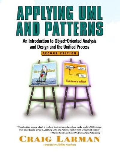 Applying UML and patterns : an introduction to object-oriented analysis ... image.