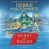 Merry and bright : a novel by  Debbie Macomber 