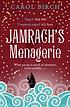 Jamrach's menagerie by Carol Birch