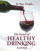 The science of healthy drinking