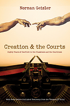 Creation and the courts : eighty years of conflict in the classroom and the courtroom : with never before published eyewitness testimony from the Scopes II Trial