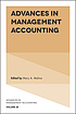 Advances in management accounting. by Mary A Malina