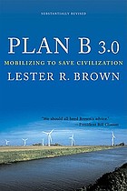 Plan B 3.0 : mobilizing to save civilization
