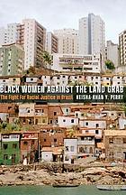 Black women against the land grab : the fight for racial justice in Brazil