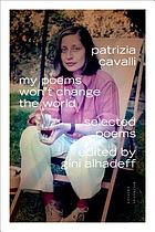 My poems won't change the world : selected poems