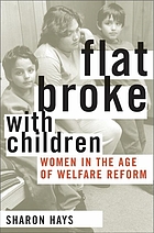 Flat broke with children : women in the age of welfare reform