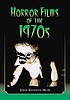 Horror films of the 1970s. Volume 2 by  John Kenneth Muir 