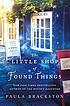 The little shop of found things by  Paula Brackston 