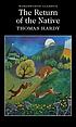 The return of the native : [novel] by Thomas Hardy