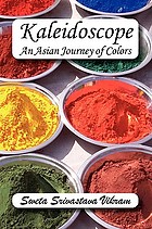 Kaleidoscope : an Asian journey of colors, a chapbook of poetry