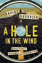 A hole in the wind: a climate scientist's bicycle journey across the united states