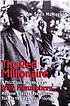 The Red Millionaire : A Political Biography of...