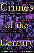 Crimes Of The Century : From Leopold and Loeb... by Gilbert Geis