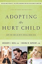 Adopting the hurt child : hope for families with special-needs kids