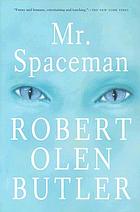 Mr. Spaceman : a novel