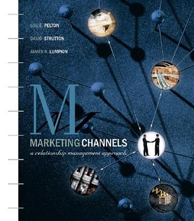 David Strutton Marketing channels : a relationship management approach | WorldCat.org