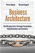 Business architecture : the missing link in strategy... by  Pierre Hadaya 