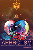 Aphro-ism : essays on pop culture, feminism, and black veganism from two sisters