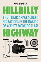 Front cover image for Hillbilly Highway The Transappalachian Migration and the Making of a White Working Class.