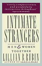 Intimate strangers : men and women together