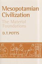 Mesopotamian civilization : the material foundations