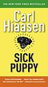 Sick Puppy. by  Carl Hiaasen 