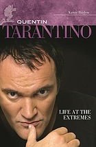 Quentin Tarantino : life at the extremes