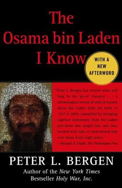 The Osama bin Laden I know : an oral history of al-Qaeda's leader