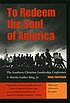 To redeem the soul of America the Southern Christian... by Adam Fairclough