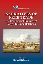 Narratives of Free Trade: The Commercial Cultures of Early US-China Relations (Commercial Cultures of Early US-China Relations)