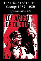The Friends of Durruti Group : 1937-1939