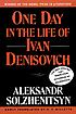 One day in the life of Ivan Denisovich by  Aleksandr Isaevich Solzhenit︠s︡yn 