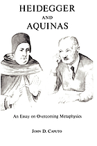 Heidegger and Aquinas an essay on overcoming metaphysics