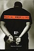 Racial profiling : opposing viewpoints by David Erik Nelson