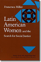 Latin American women and the search for social justice / monograph.