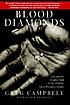 Blood Diamonds: Tracing the Deadly Path of the... by Greg Campbell