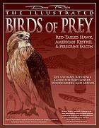 The illustrated birds of prey : red-tailed hawk, American kestrel & peregrine falcon