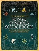 The illustrated signs & symbols sourcebook