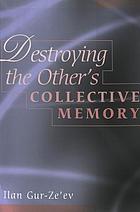 Destroying the other's collective memory