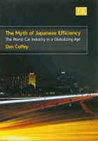 The myth of Japanese efficiency : the world car industry in a globalizing age