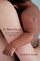 In their voices : Black Americans on transracial adoption
