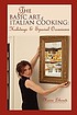 The Basic Art of Italian Cooking Holidays & Special... by  Liberati, Maria. 