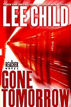 Gone tomorrow : Jack Reacher : Book 13