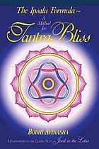 The Ipsalu formula : a method for tantra bliss