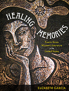 Healing memories : Puerto Rican women's literature in the United States
