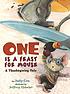 One is a feast for Mouse : a Thanksgiving tale by  Judy Cox 